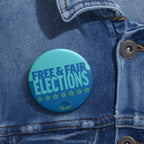 "Free & Fair Elections" Blue Campaign Pin Button