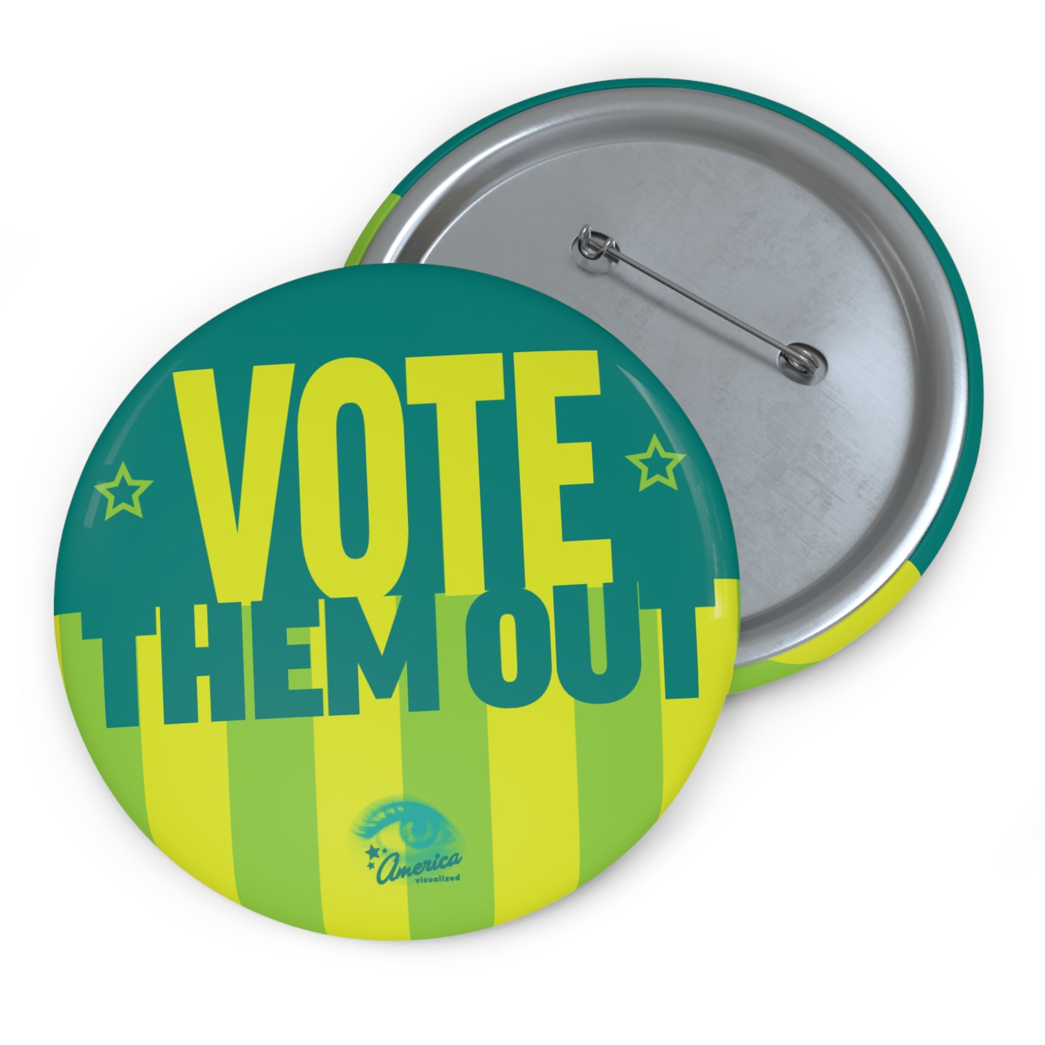 Vote Them Out Political Pin Button
