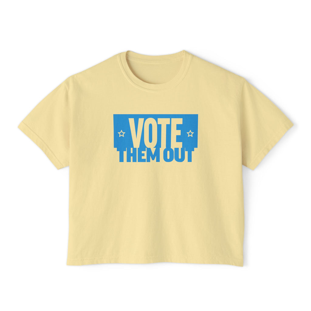 "Vote Them Out" Boxy Tee — Women's Political Activism Shirt