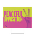 "Peaceful Opposition"  Bold Neon Vote & Protest Decor Plastic Yard Sign