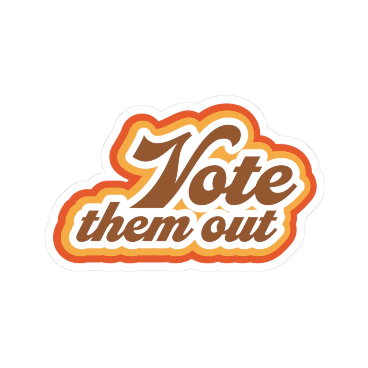 "Vote Them Out" Sticker — Retro Script Political Sticker for Laptops & Activism