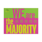 WE ARE THE MAJORITY  24" x 18" Protest Sign Poster