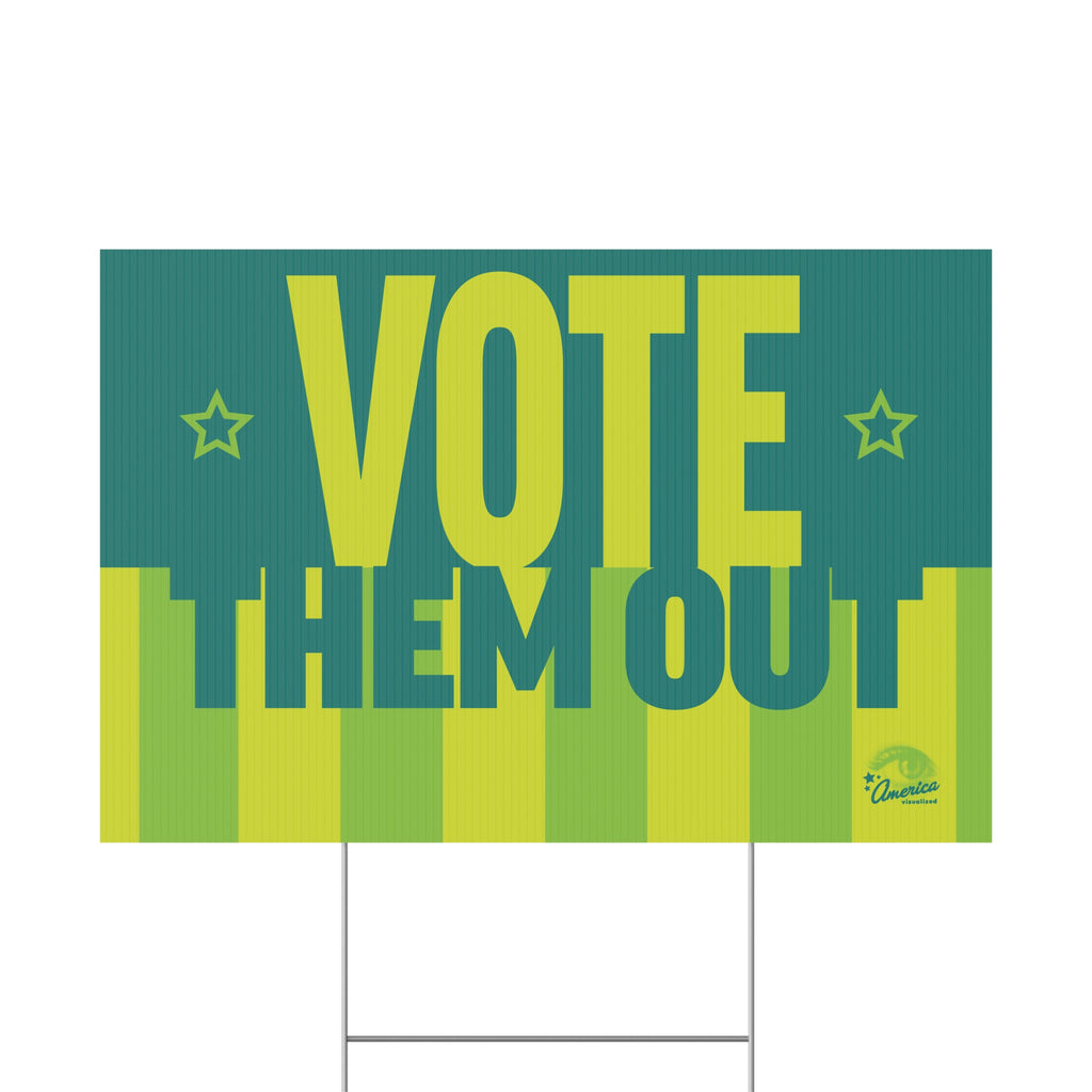 "Vote Them Out" Political Election Yard Sign