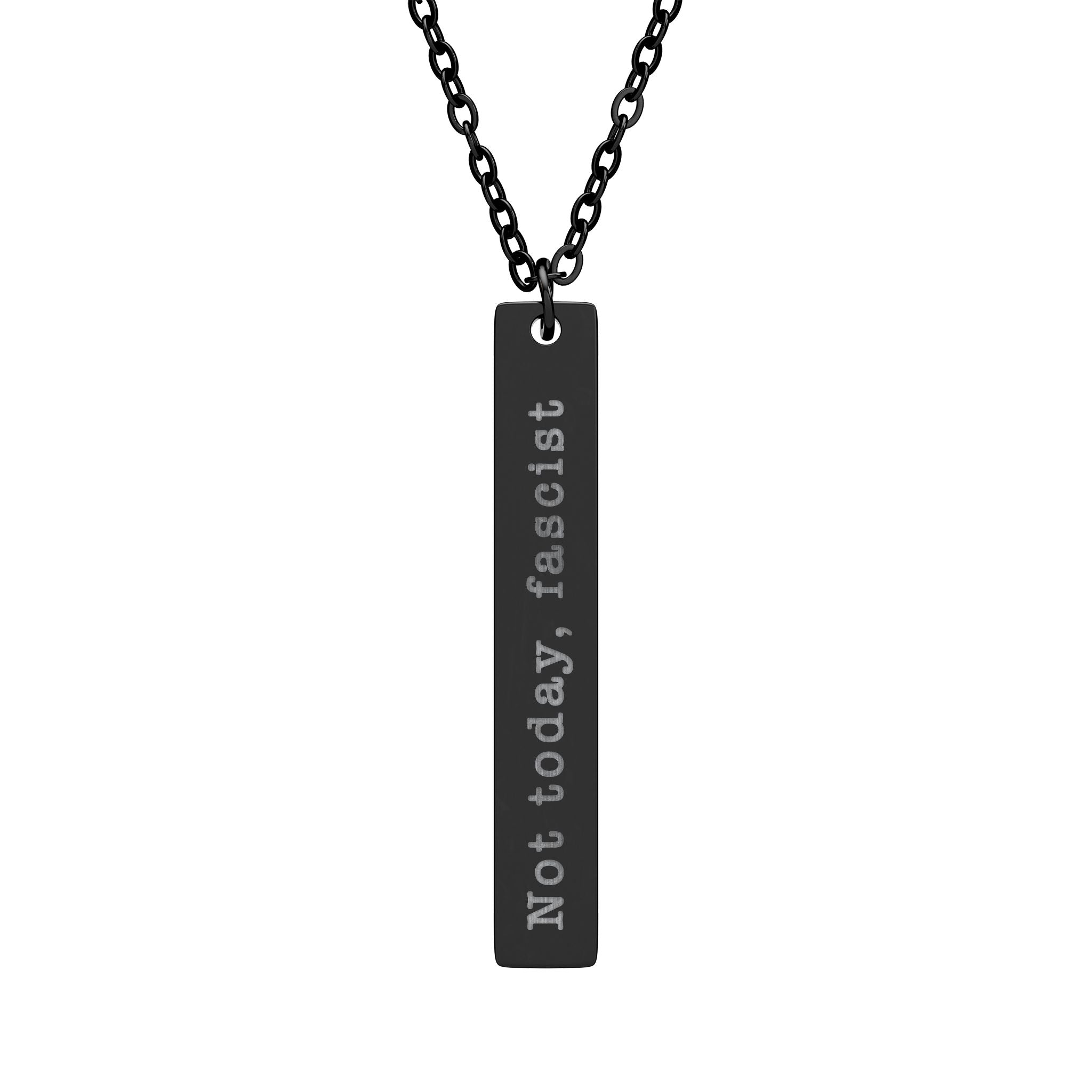 "Not today, Fascist." Vertical Bar Necklace