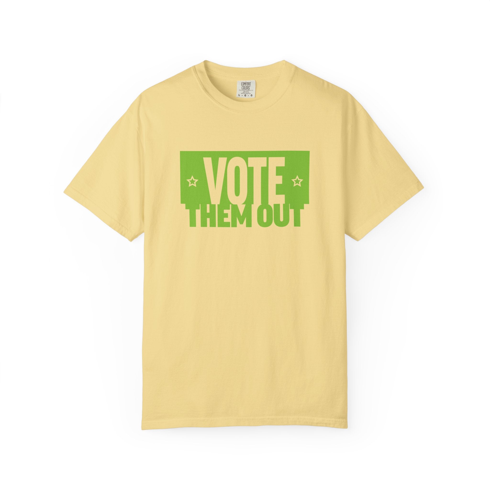 "Vote Them Out" Political Activist T-Shirt