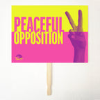 Peaceful Opposition 24 x 18 Protest  Sign Poster