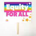 Equity for All  24" x 18" Protest Sign