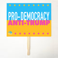 PRO-DEMOCRACY, ANTI-TRUMP 24" x 18" Protest Sign Poster