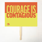 COURAGE IS CONTAGIOUS 24" x 18" Protest Sign Poster