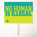 NO HUMAN IS ILLEGAL  24" x 18" Protest Sign Poster