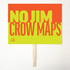 NO JIM CROW MAPS  24" x 18" Protest Sign Poster