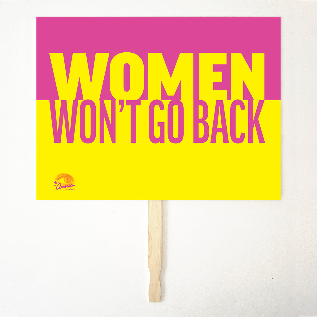 WOMEN WON'T GO BACK 24" x 18" Protest Sign Poster