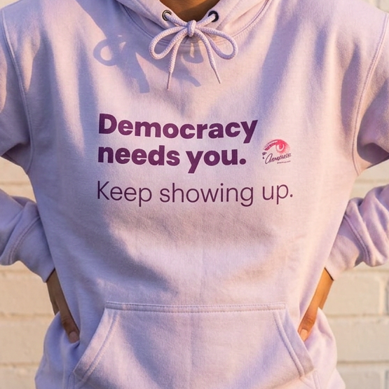 "Democracy Needs You. Keep Showing Up" Hoodie Civic Engagement Pullover