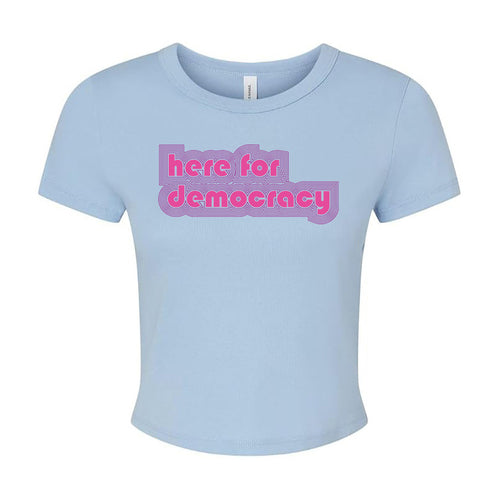 "Here for Democracy" Baby Tee Women's Ribbed Cropped Graphic Tee