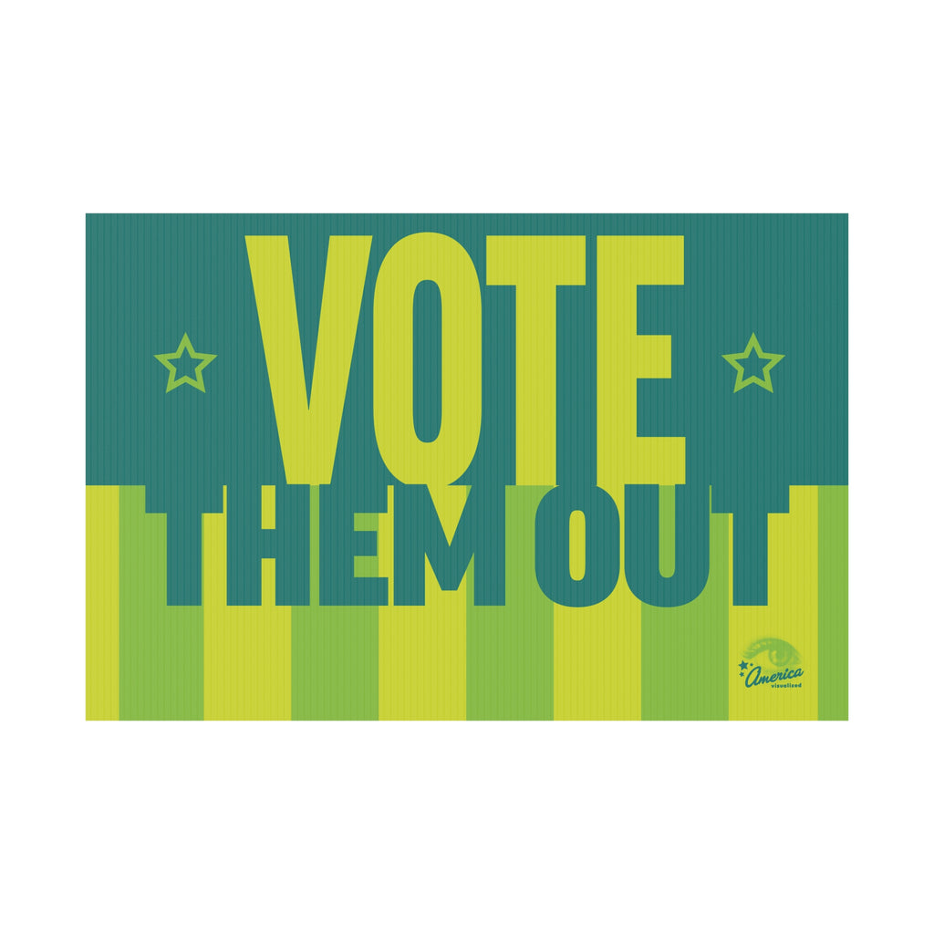 "Vote Them Out" Political Election Yard Sign
