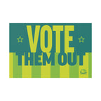 "Vote Them Out" Political Election Yard Sign