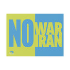 "NO WAR ON IRAN" Plastic Yard Sign Bold Anti-War Protest Sign