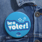 "Be a Voter!" Blue Political Pin Button — Voter Awareness Campaign Badge