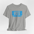 "Vote Them Out" Tee - Political Activism Voter Shirt