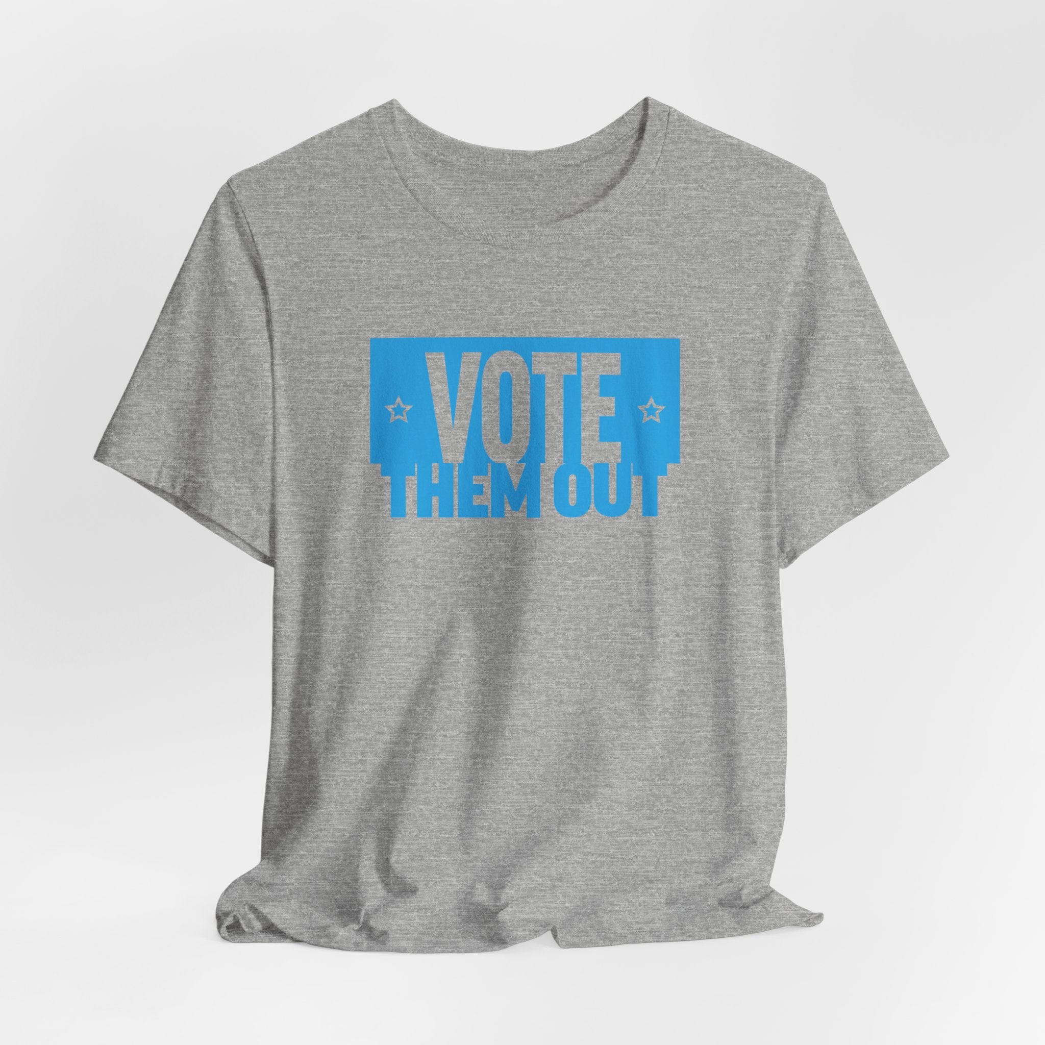 "Vote Them Out" Tee - Political Activism Voter Shirt