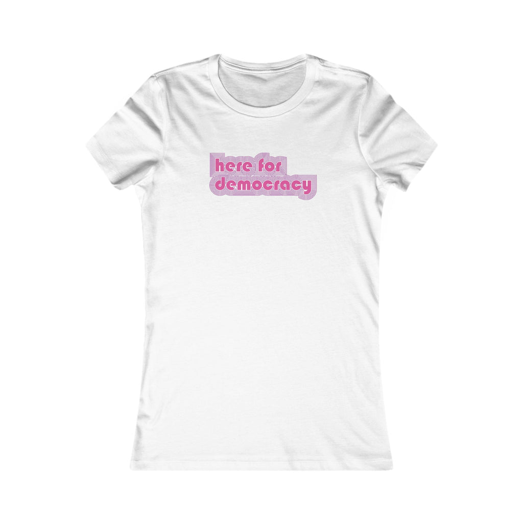 "Here for Democracy" Retro 80's Woman's Slim Fit Graphic Tee
