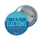 "Free & Fair Elections" Blue Campaign Pin Button