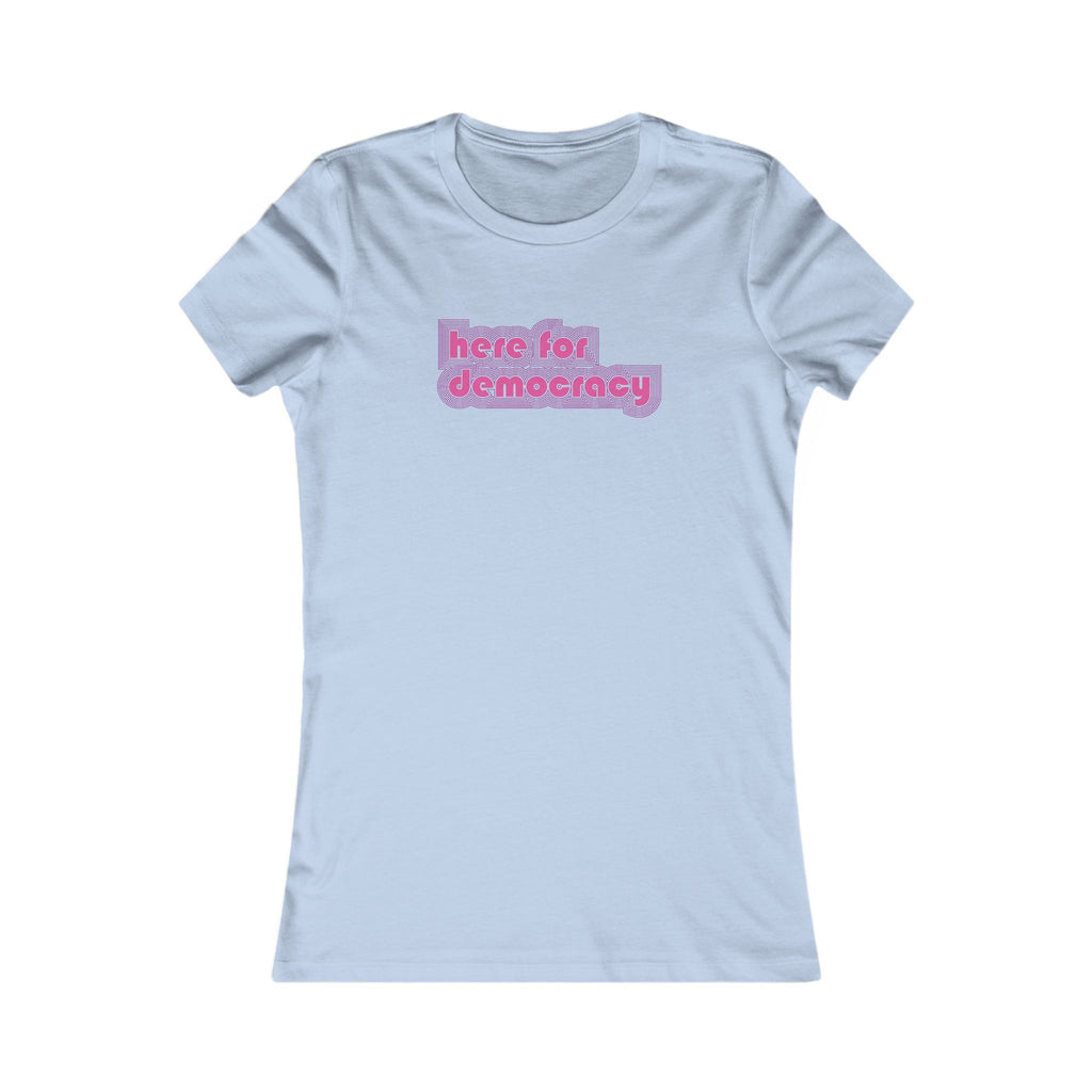 "Here for Democracy" Retro 80's Woman's Slim Fit Graphic Tee