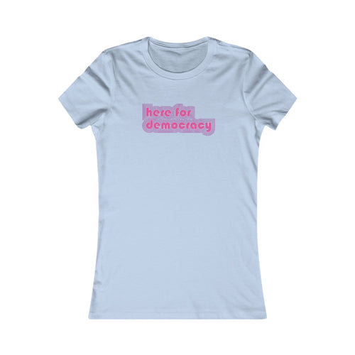 "Here for Democracy" Retro 80's Woman's Slim Fit Graphic Tee