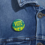 Vote Them Out Political Pin Button