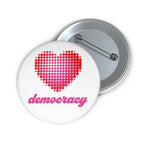 Love Democracy Heart Pin Button