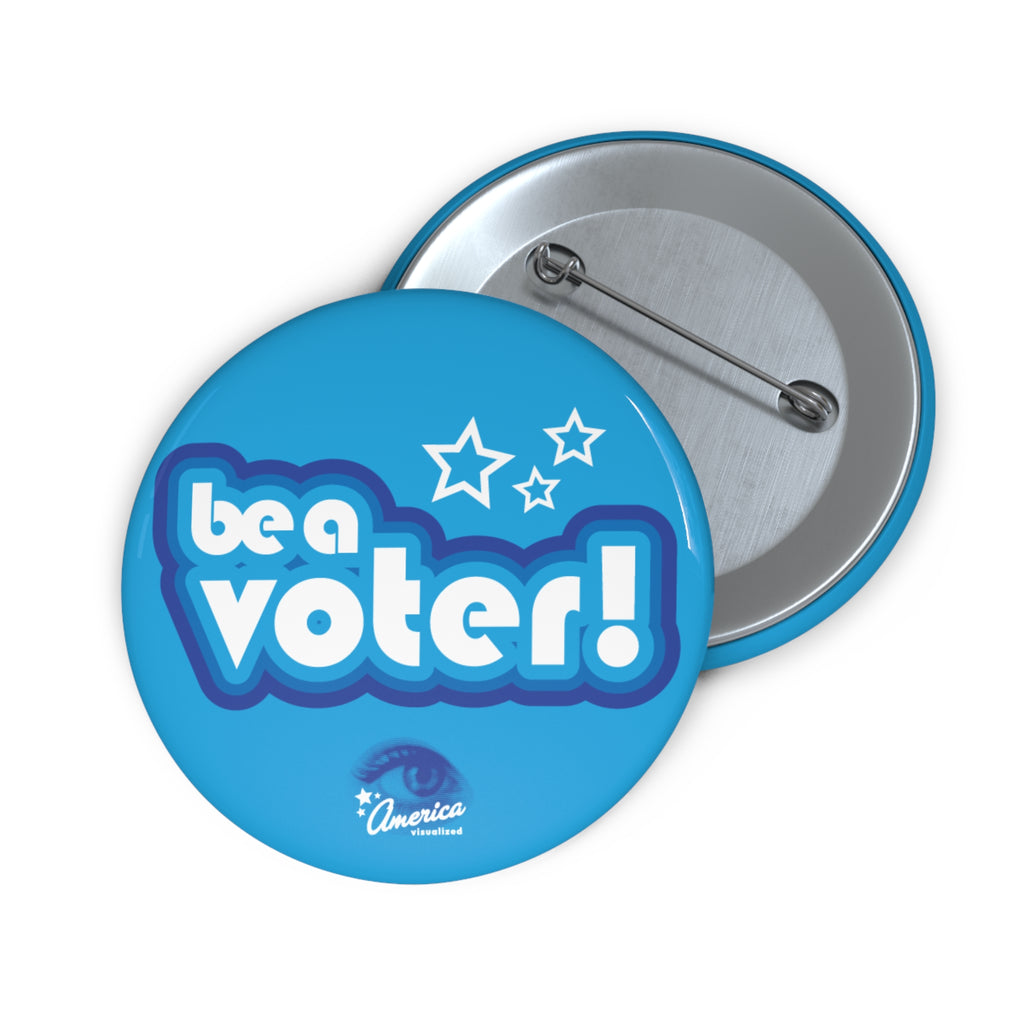 "Be a Voter!" Blue Political Pin Button — Voter Awareness Campaign Badge