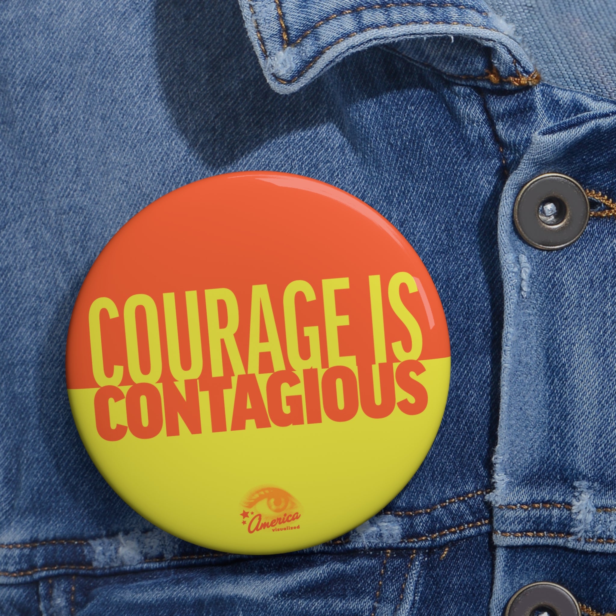 Courage Is Contagious Pin Button