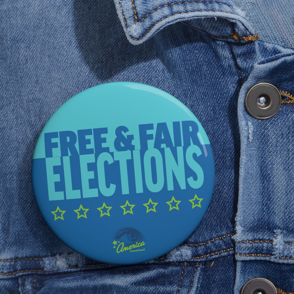 "Free & Fair Elections" Blue Campaign Pin Button
