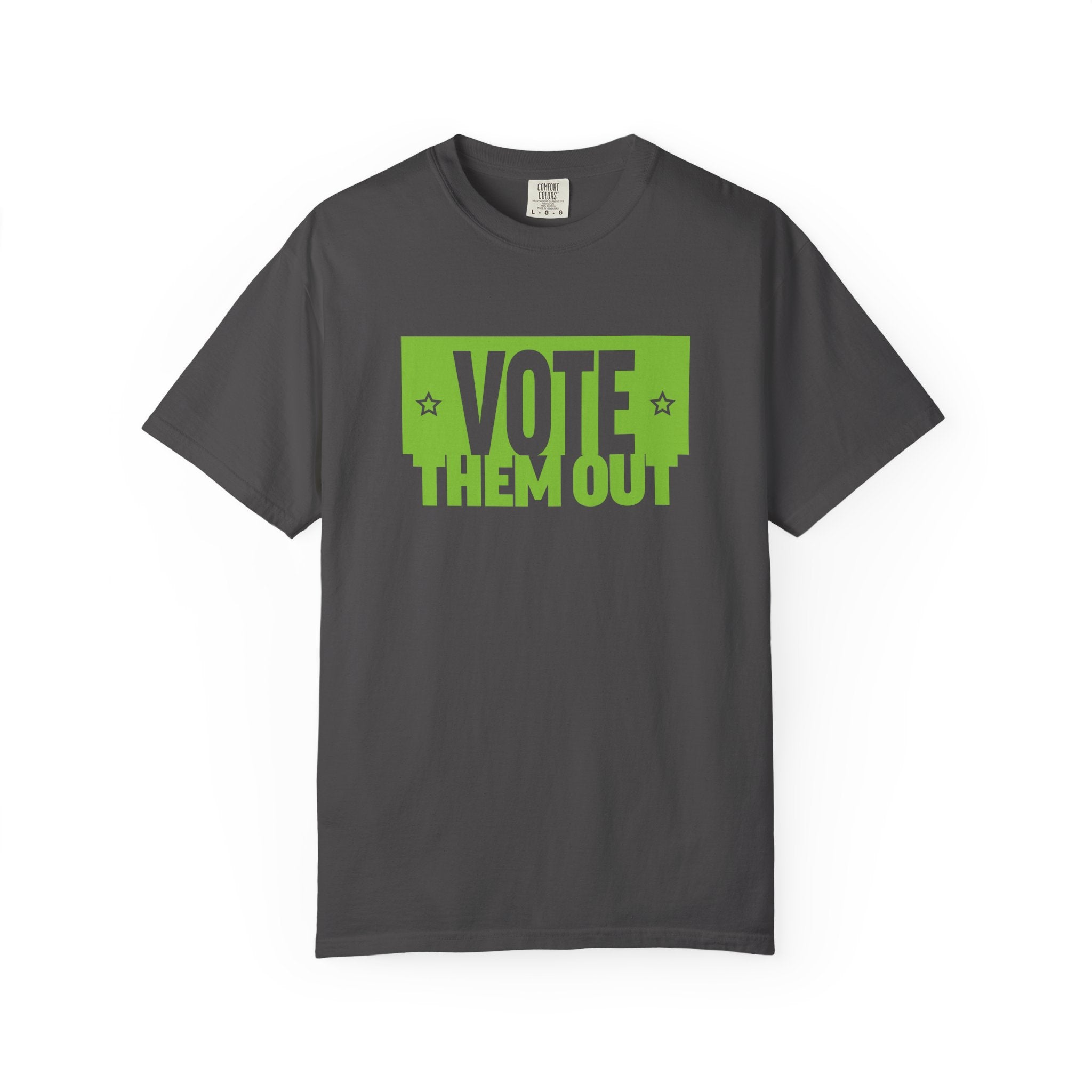 "Vote Them Out" Political Activist T-Shirt