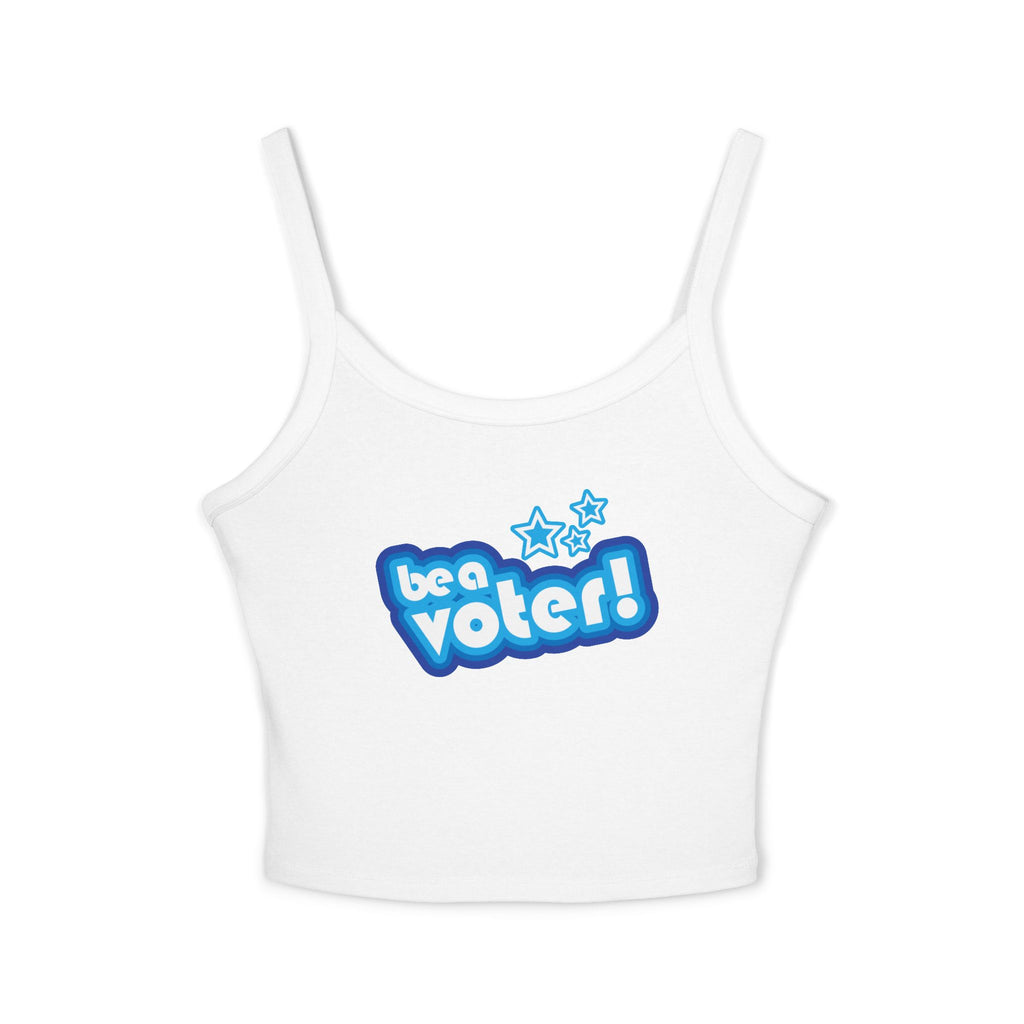 "Be a Voter!" Women's Spaghetti Tank — Political Voter Top
