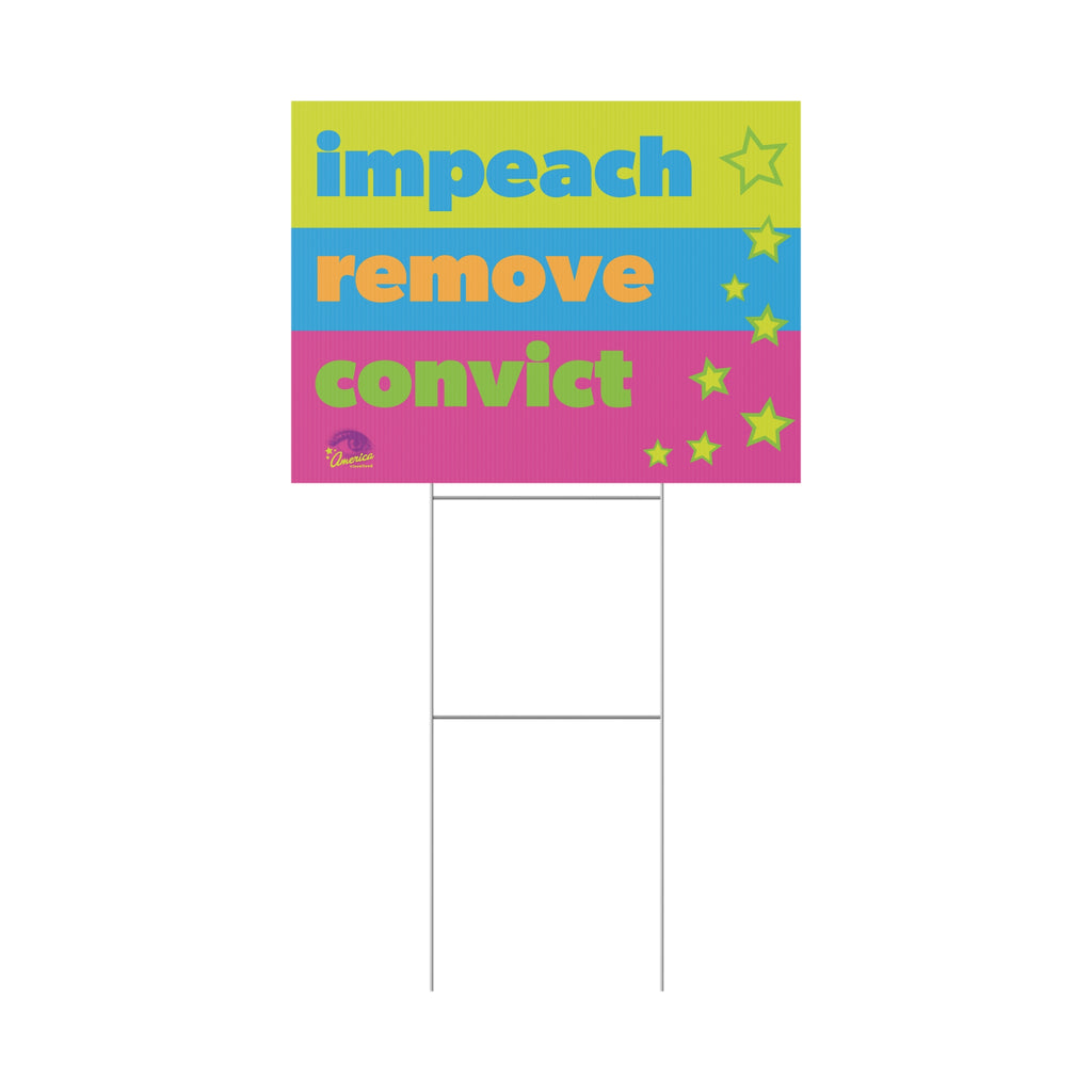"Impeach Remove Convict"  Bold Neon Political Protest Lawn Sign Plastic Yard Sign