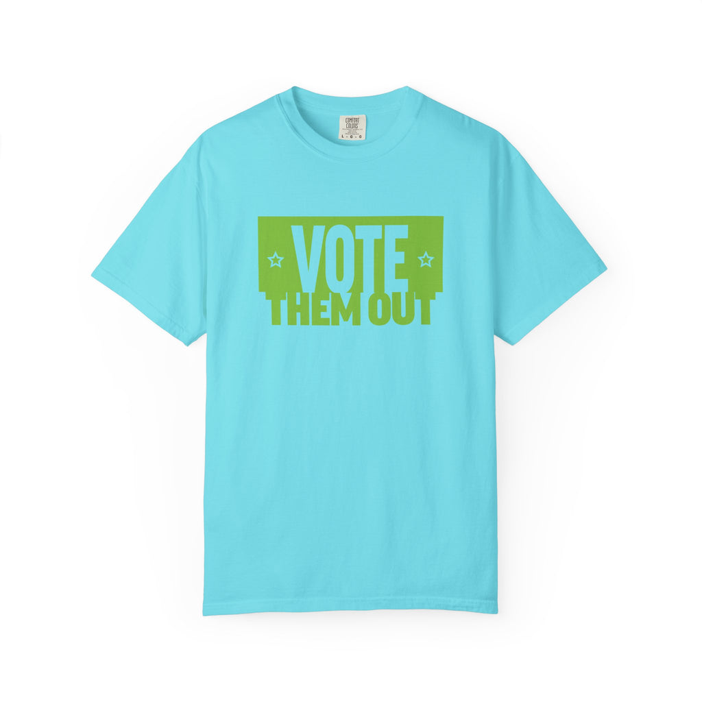 "Vote Them Out" Political Activist T-Shirt