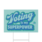 "Voting Is My Superpower" Plastic Yard Sign — Political Campaign Lawn Sign