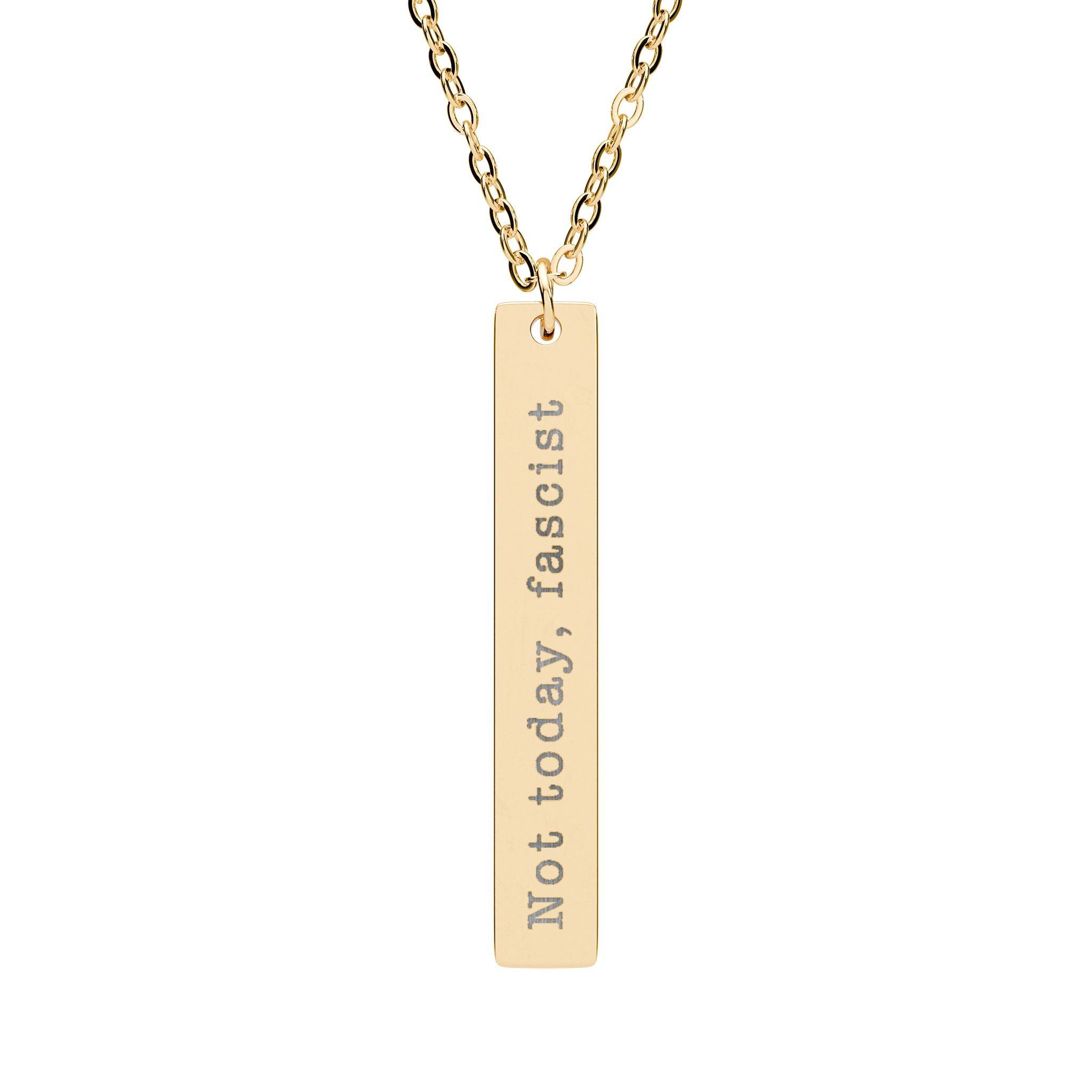 "Not today, Fascist." Vertical Bar Necklace