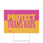 Protect Trans Kids yard sign