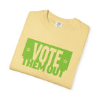 "Vote Them Out" Political Activist T-Shirt