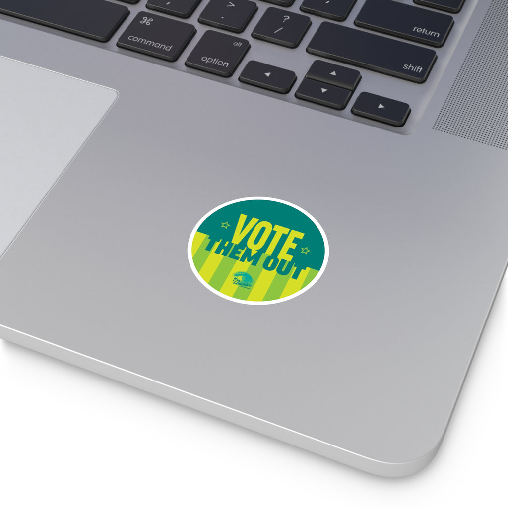 "Vote Them Out" Round Sticker