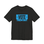 "Vote Them Out" Tee - Political Activism Voter Shirt