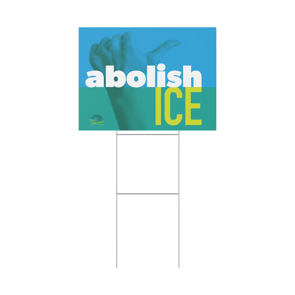 "Abolish ICE" Bold Political Protest Lawn Sign Protest Sign