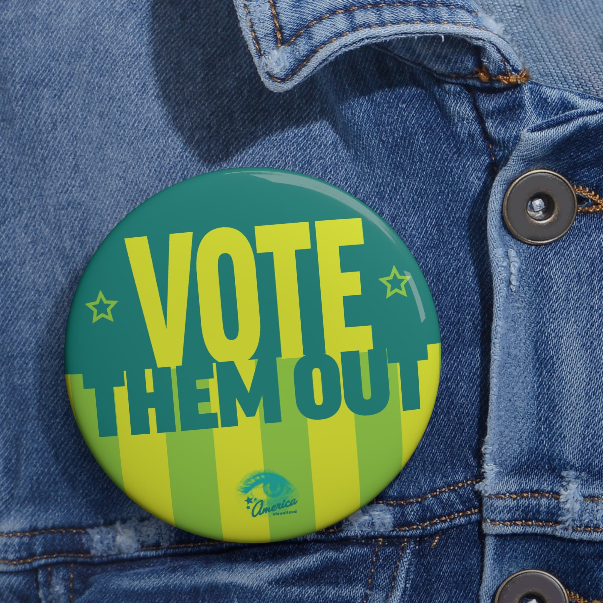Vote Them Out Political Pin Button