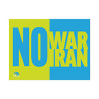NO WAR ON IRAN  24" x 18" Protest Sign Poster
