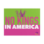 NO KINGS IN AMERICA 24" x 18" Protest Sign Poster