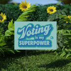 "Voting Is My Superpower" Plastic Yard Sign — Political Campaign Lawn Sign