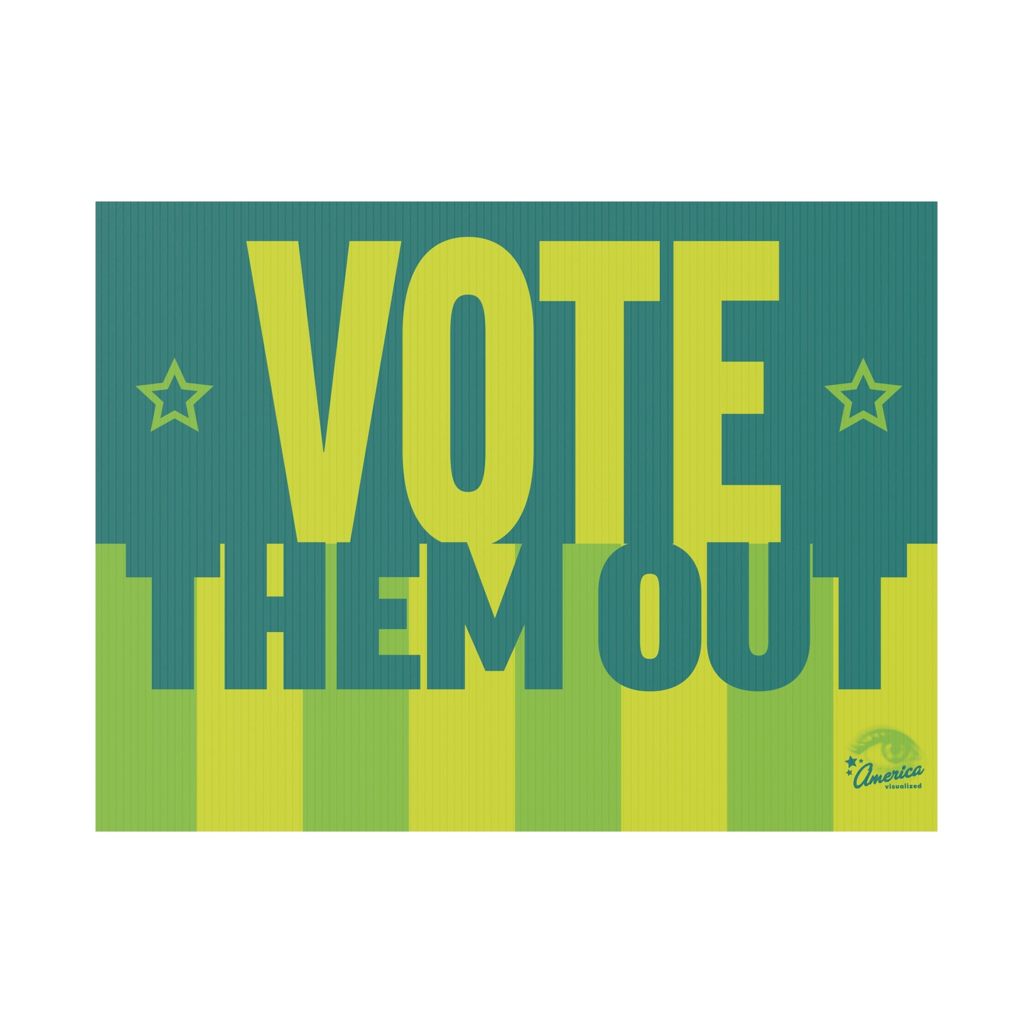 "Vote Them Out" Political Election Yard Sign