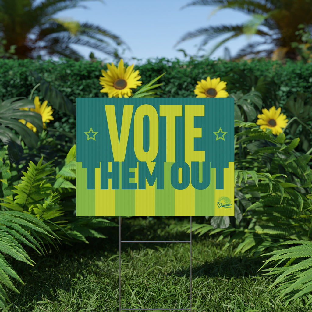 "Vote Them Out" Political Election Yard Sign